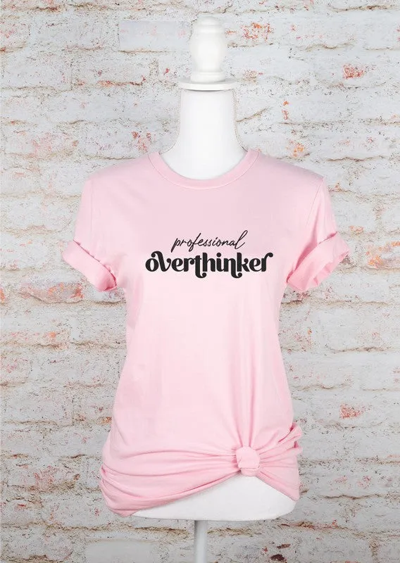 professional Overthinker Graphic Tee