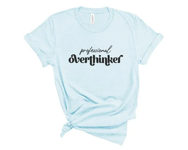 professional Overthinker Graphic Tee