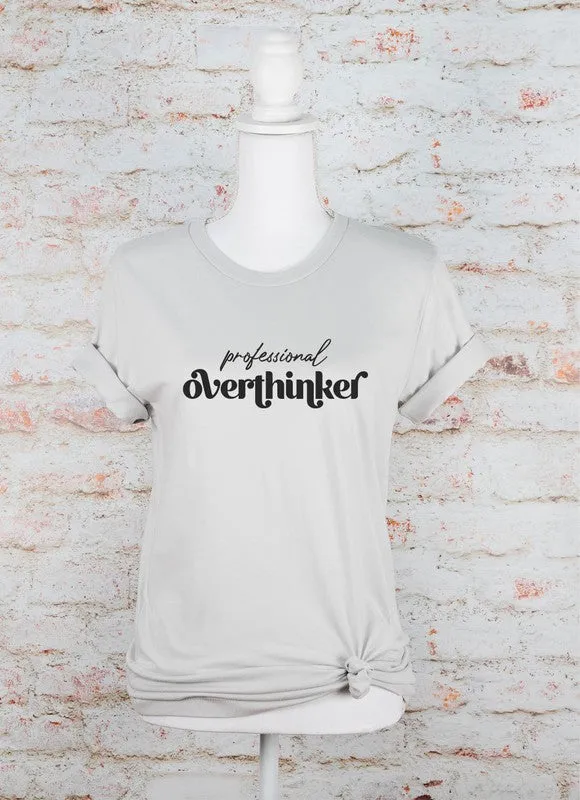 professional Overthinker Graphic Tee