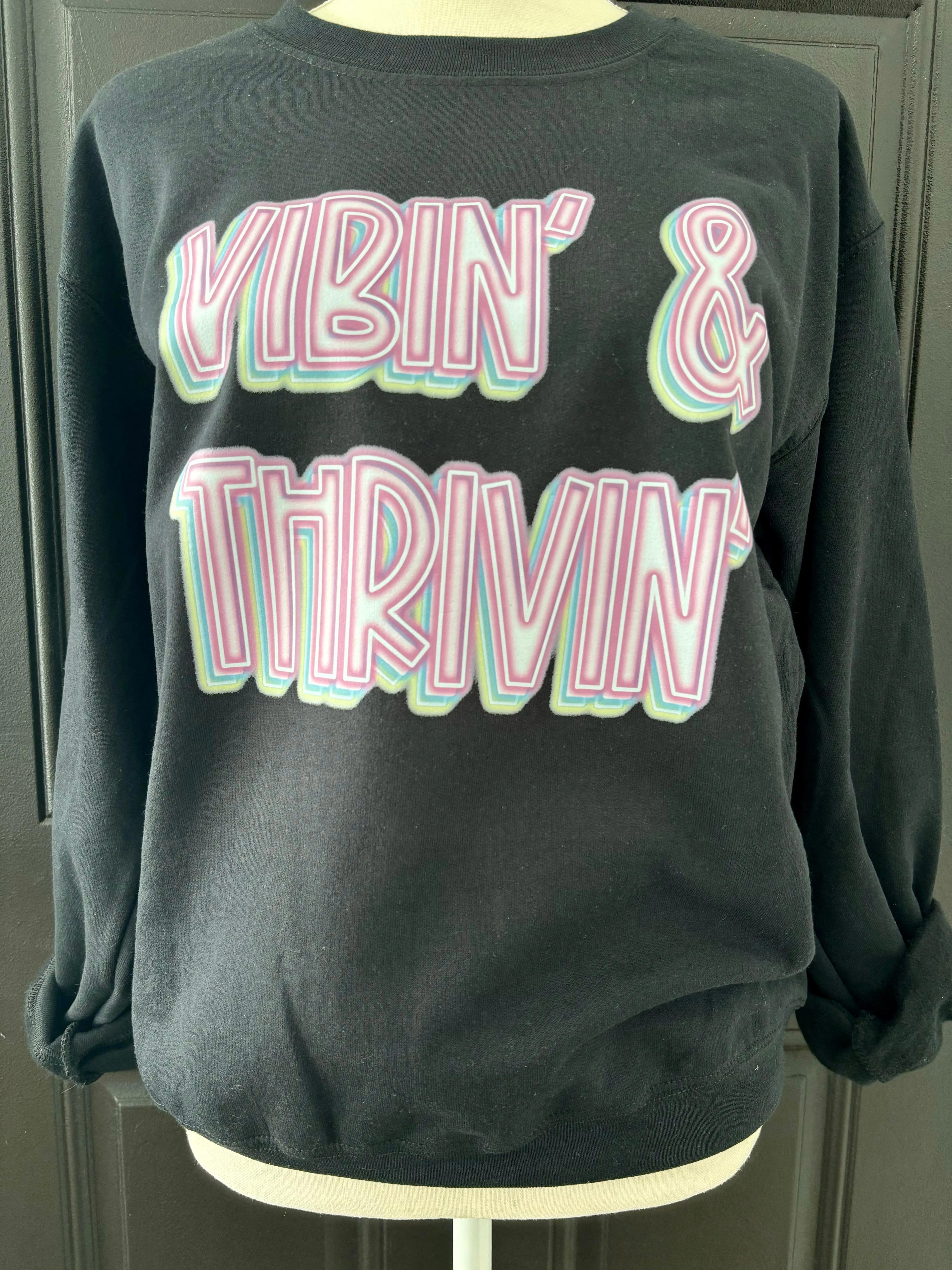 Vibin’ & Thrivin’ Graphic Sweatshirt